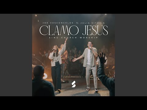 Clamo Jesus (feat. Julia Vitória)