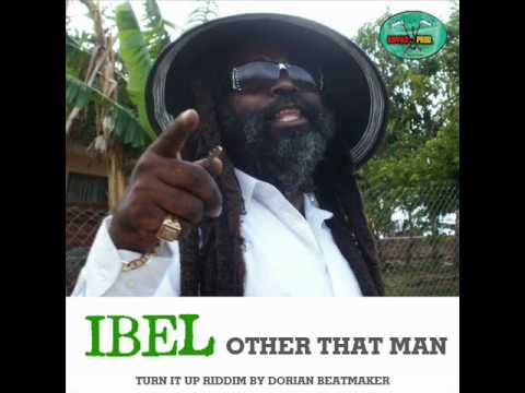 Ibel - Other That Man - Turn It Up Riddim By Dorian Beatmaker - Rippa's Production - 2012