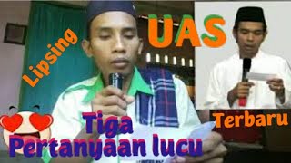 Download lagu UAS (ustadz abdul somad) lipsing 3 pertanyaan lucu mp3 Download lagu UAS (ustadz abdul somad) lipsing 3 pertanyaan lucu mp3