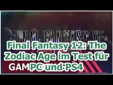 Final Fantasy 12: das Zodiac Age im Test für PC und PS4