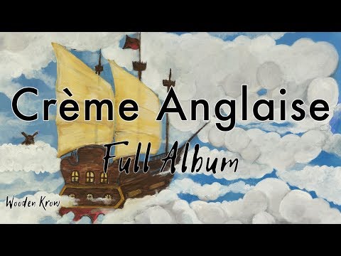 Wooden Krow / Crème Anglaise / FULL ALBUM 2018