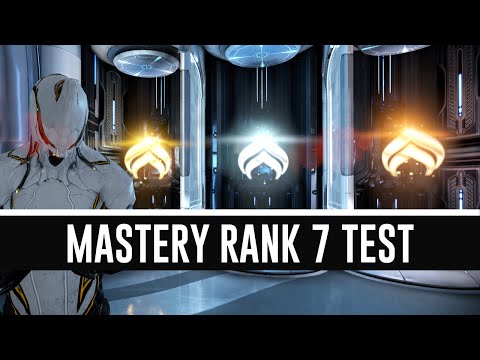 Mastery Rank 7 Test & All You Need To Know (Warframe)