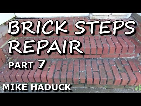 BRICK STEPS REPAIR (Part 7) Mike Haduck
