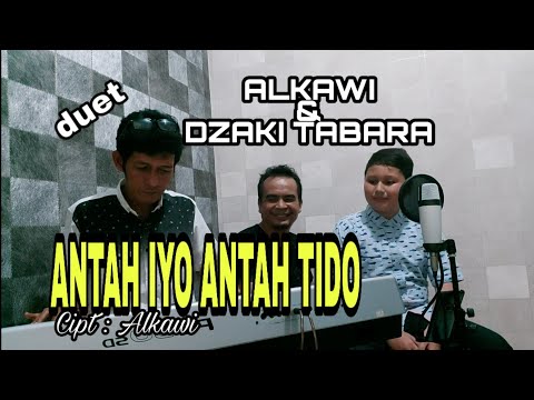 Alkawi...duet ALKAWI & DZAKI TABARA - ANTAH IYO ANTAH TIDO ( Official Music Video )