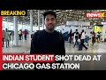 US Shooting Incident: Indian Student Shot Dead In Chicago Gas Station | NewsX