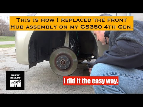 Replacing The Front Hub Assembly Wheel Bearing On A Lexus GS350 RC300 RC350 IS250 IS350