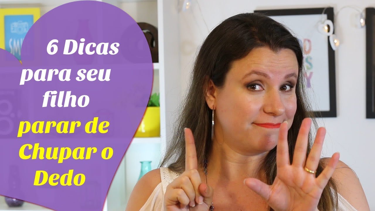 6 DICAS PARA SEU FILHO PARAR DE CHUPAR O DEDO | Monica Romeiro