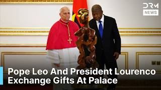 Pope Leo XIV, Angola President Lourenço Exchange Gifts In Luanda Palace | DRM News | AK1F