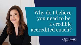 Why Do I Believe You Need To Be A Credible Accredited Coach?