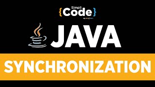 Java Tutorial For Beginners | Synchronization In Java | Java Synchronization Tutorial | SimpliCode