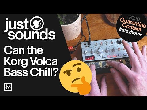 Just Sounds: Can The Korg Volca Bass ~Chill~?