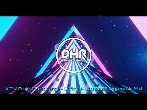 X.T.V Project Feat Lange - Drifting Away 2006 (Hypasonic Mix) - DHR