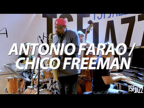 Chico Freeman & Antonio Farao "Latina Bonita" en session TSFJAZZ !