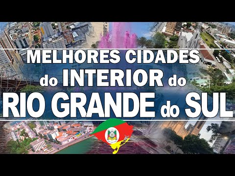 TOP 10 cidades do interior do RIO GRANDE DO SUL para morar