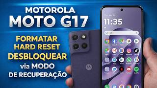 Como Formatar e fazer Hard Reset no Motorola Moto G17