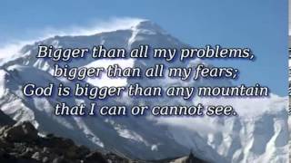 Bigger Than Any Mountain sung by Stephen Hill with