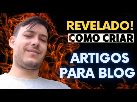 Revelado! Como criar artigos para blog.