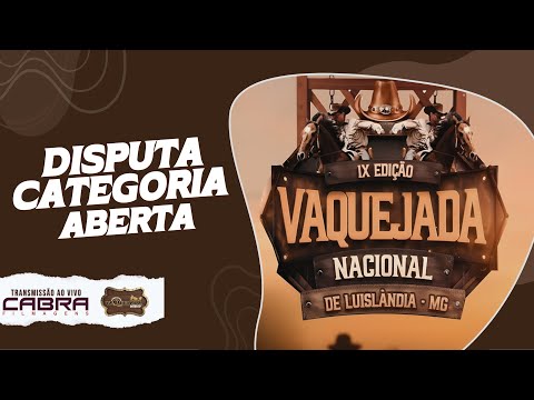 DISPUTA CATEGORIA ABERTA | VAQUEJADA NACIONAL DE LUISLÂNDIA/ MG - 2025