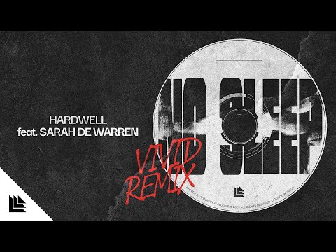 Hardwell feat. Sarah de Warren - No Sleep (VIVID Remix)