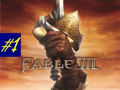 Fable 3 Gameplay Walkthrough Part 1 HD