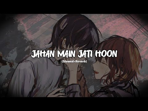 Jahan Main Jaati Hoon (Slowed+Reverb) | Lata Mangeshkar & Manna Dey | Selenophile