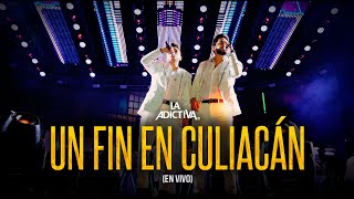 La Adictiva - Un Fin En Culiacán (En Vivo)