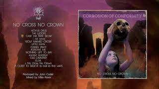 Download lagu Corrosion of Conformity - No Cross No Crown ( Full Album Stream) mp3