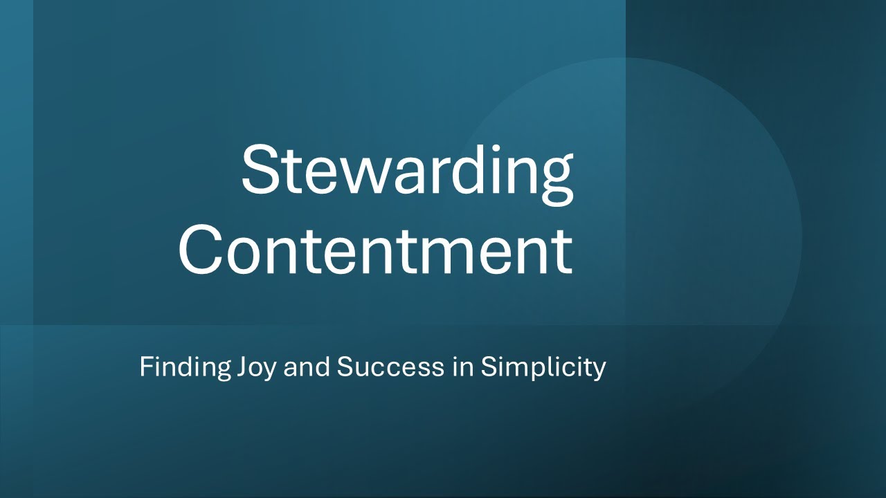 Stewarding Contentment - Trey Little