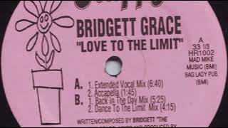 Bridgett Grace ‎- Love To The Limit (Accapella)