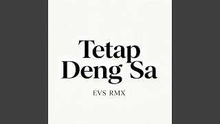 Download lagu Tetap Deng Sa mp3