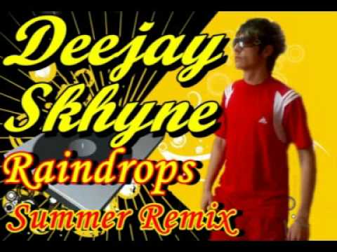 Sash & Stunt vs DJ Skhyne Raindrops (Summer 2009 remix)