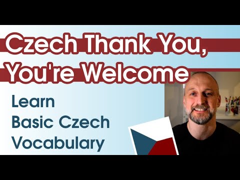 How to Say Thank You and You're Welcome in Czech. Basic Czech Vocabulary.