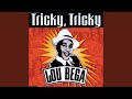 Tricky Tricky Radio Version