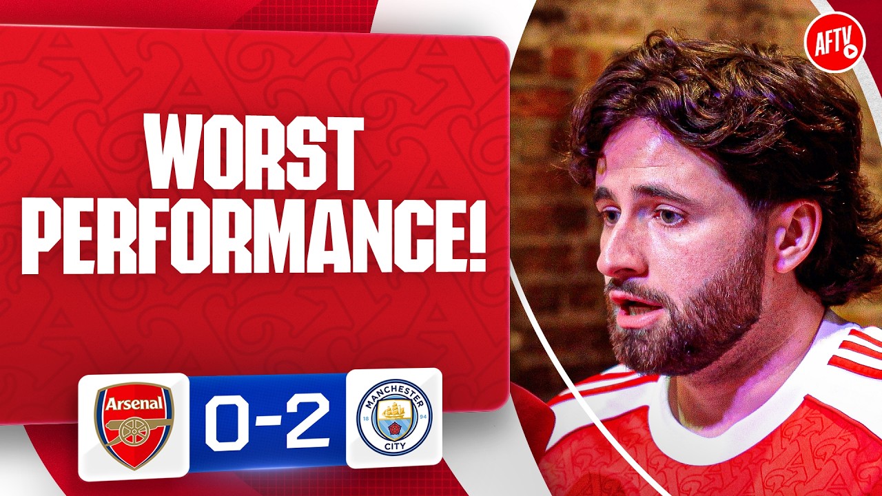 Worst Performance Of The Season! (Christian) | Arsenal 0-2 Man City