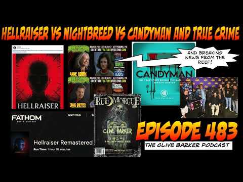 483 : Hellraiser VS Nightbreed VS Candyman, and True Crime (plus News)