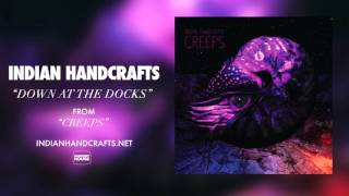 Indian Handcrafts - Down At The Docks (Official)