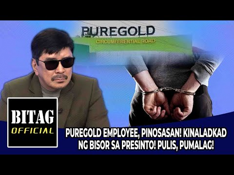MGA EMPLEYADO NG PUREGOLD, PINOSASAN AT KINALADKAD NG MANAGER SA PRESINTO! PULIS, PUMALAG!