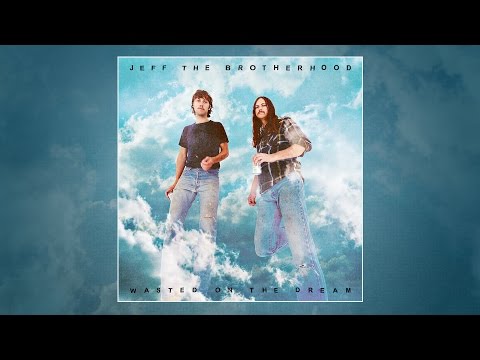 JEFF The Brotherhood - Coat Check Girl [Official Audio]