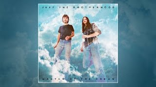 JEFF The Brotherhood - Coat Check Girl [Official Audio]
