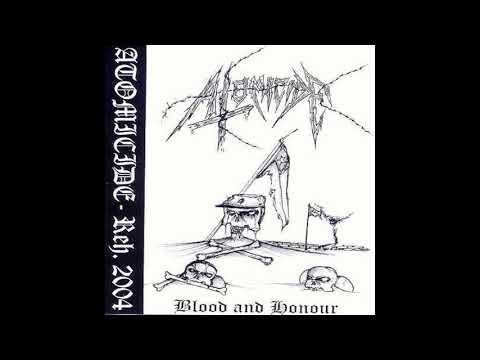 ATOMICIDE - Blood and Honour (2004)