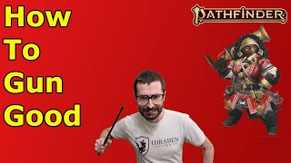 How to Gun Good- Making Great Ranged Characters in PF2E