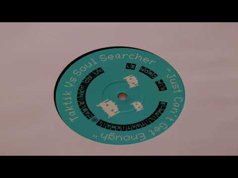Taktik vs. Soulsearcher - Just Can't Get Enough (Le Nord Mix)