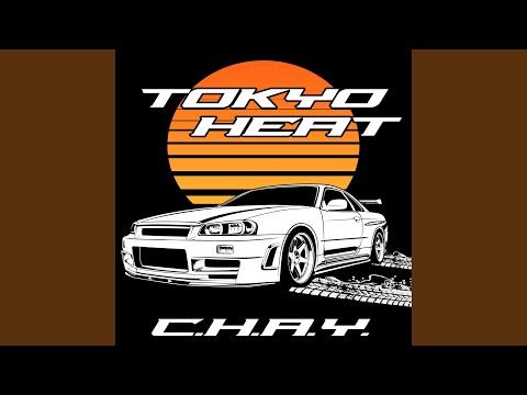 TOKYO HEAT (Tokyo Drift)