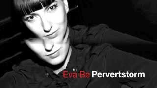 Eva Be | Pervertstorm | Zaubermilch Records 2013 | Trailer (Snippet)