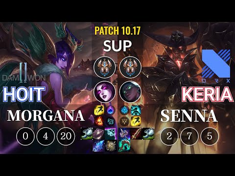 DWG Hoit Morgana vs DRX Keria Senna Sup - KR Patch 10.17