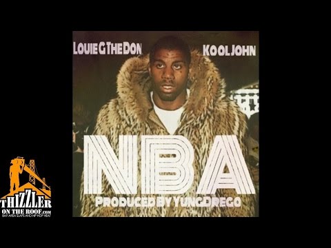 Louie G The Don ft. Kool John - NBA [Prod. YungDreGo] [Thizzler.com]