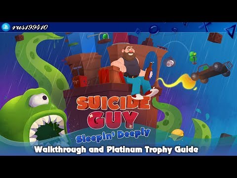 Suicide Guy: Sleepin' Deeply - Walkthrough & Platinum Trophy Guide [PS4] rus199410