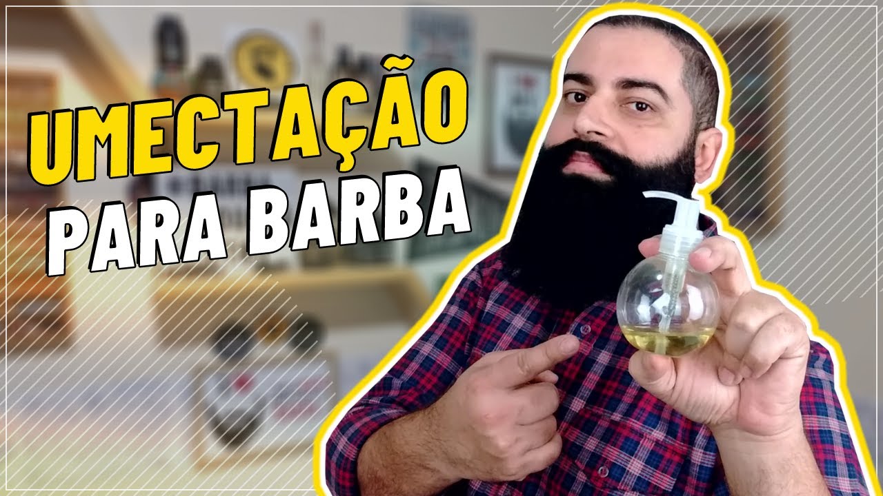 UMECTAÇÃO: O QUE VOCÊ PRECISA SABER I QUAIS OS BENEFÍCIOS DA UMECTAÇÃO I COMO UMECTAR A BARBA?