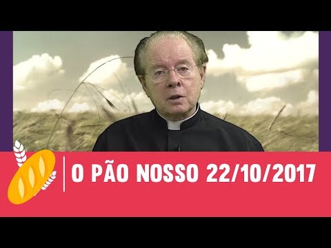 O Pão Nosso - 22/10/2017