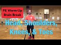 PhysEdZone Head Shoulders Knees Toes PE Dance Fitness Warm Up Brain Break